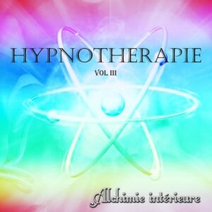 Volume 3 : L’alchimie intérieure